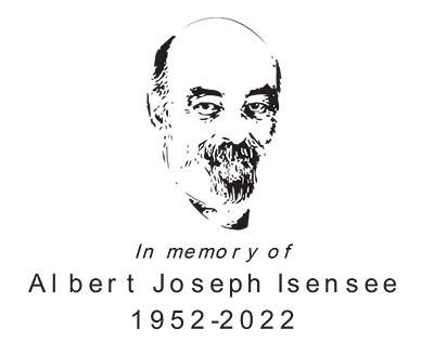 text reads in memory of Albert Joseph Isensee 1952-2022